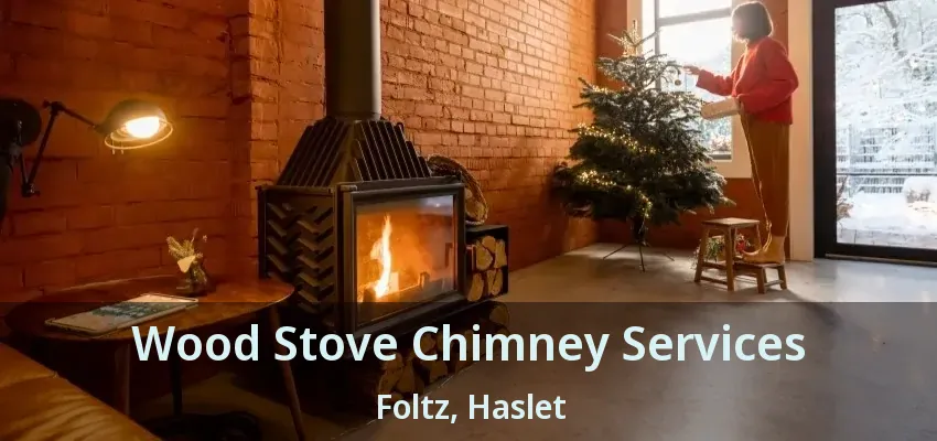 Wood Stove Chimney Services Foltz, Haslet - TX